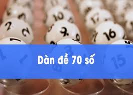 dàn đề 70 số đánh là trúng